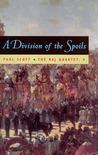 A Division of the Spoils by Paul Scott A Division of the Spoils by Paul Scott