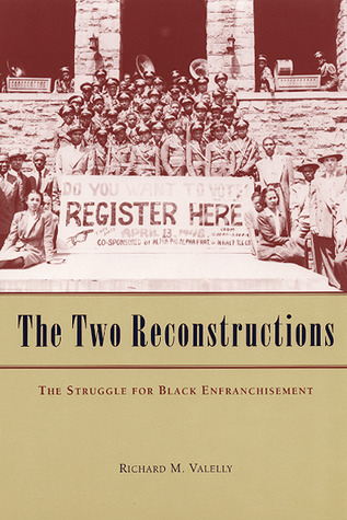 the-two-reconstructions-the-struggle-for-black-enfranchisement
