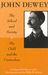 The School and Society/The Child and the Curriculum by John Dewey