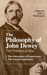 The Philosophy of John Dewey Vol 1. The Structure of Experience/Vol 2 The Lived Experience by John Dewey