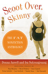 Scoot Over, Skinny: The Fat Nonfiction Anthology cover