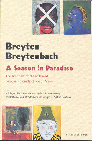 Season In Paradise By Breyten Breytenbach
