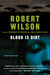Blood Is Dirt (Bruce Medway, #3) by Robert Wilson