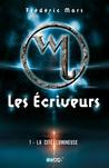 La cité lumineuse (Les Ecriveurs, #1)