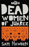 The Dead Women of Juárez cover