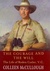 The Courage And The Will the life of Roden Cutler V.C. by Colleen McCullough