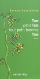 Tom, petit Tom, tout petit homme, Tom