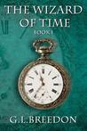 The Wizard of Time (Wizard of Time, #1)