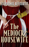The Mediocre Housewife