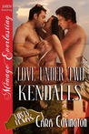 Love Under Two Kendalls (Lusty, Texas #9)