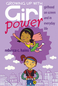 growing-up-with-girl-power-girlhood-on-screen-and-in-everyday-life