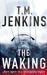 The Waking by T.M. Jenkins