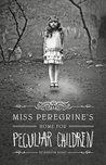 Miss Peregrine's Home for Peculiar Children (Miss Peregrine, #1) cover