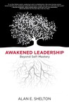 Awakened Leadership: Beyond Self-Mastery