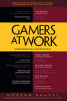 Gamers at Work: Stories Behind the Games People Play