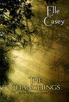The Changelings (War of the Fae, #1)