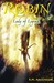 Robin Lady of Legend (The Classic Adventures of the Girl Who Became Robin Hood) by R.M. ArceJaeger