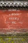 Home is a Roof Over a Pig: An American Family's Journey in China