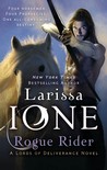 Rogue Rider by Larissa Ione Rogue Rider by Larissa Ione
