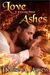 Love from the Ashes by Denise A. Agnew
