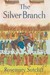 The Silver Branch (Eagle of the Ninth, #2) by Rosemary Sutcliff