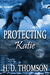 Protecting Katie by H. D. Thomson