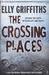 The Crossing Places (Ruth Galloway, #1) by Elly Griffiths