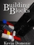 Building Blocks by Kevin Domenic