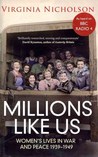 Millions Like Us: Women's Lives in War and Peace 1939-1949