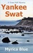 Yankee Swat (Town Hall Mystery) by Myrica Blue