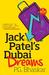 Jack Patel's Dubai Dreams by P.G. Bhaskar