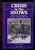 Crisis In The Snows Russia Confronts Napoleon The Eylau Campaign 1806 1807 by James R. Arnold