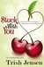 Stuck With You  by Trish Jensen