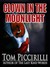 Clown in the Moonlight by Tom Piccirilli