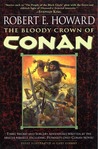 The Bloody Crown of Conan (Conan the Cimmerian, #2) The Bloody Crown of Conan (Conan the Cimmerian, #2)