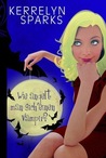 Wie angelt man sich einen Vampir? (Love at Stake, #1)