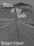 Music of the Gods by Richard Schiver