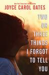 Two or Three Things I Forgot to Tell You cover