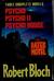 Three Complete Novels (Psycho, Psycho II, and Psycho House) by Robert Bloch