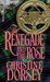 The Renegade and the Rose (Renegade, Rebel and Rogue, #1) by Christine Dorsey