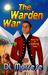 The Warden War by D.L. Morrese