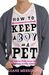 How to Keep a Boy as a Pet (Circe Shaw, #1) by Diane Messidoro