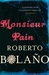 Monsieur Pain by Roberto Bolaño
