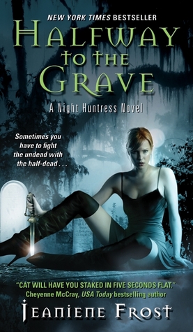 Halfway to the Grave (Night Huntress, #1)