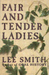 Fair and Tender Ladies by Lee Smith