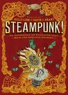 Steampunk! An Anthology of Fantastically Rich and Strange Stories cover