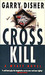 Crosskill (Wyatt, #4) by Garry Disher