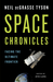 Space Chronicles: Facing the Ultimate Frontier