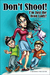 Don't Shoot! I'm just the Avon Lady! by Birdie Jaworski