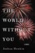 The World Without You by Joshua Henkin